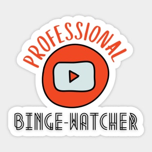 Professional Binge Watcher Sticker